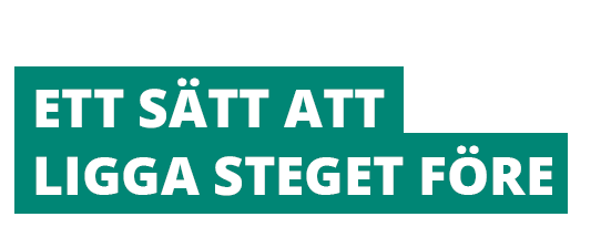 ett sätt att ligga steget före